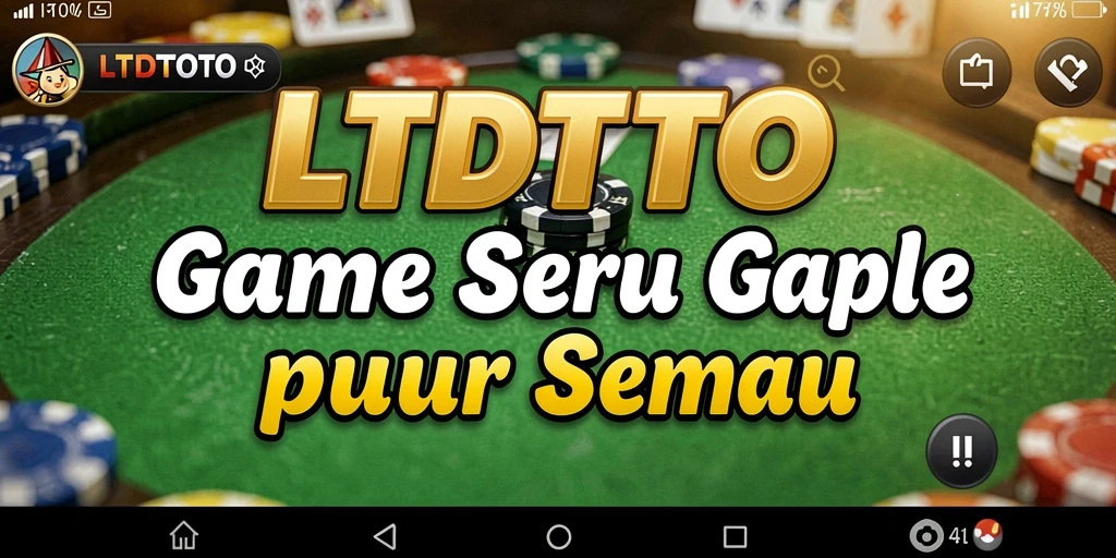 Tampilan gameplay seru LTDTOTO yang menggambarkan momen seru Gaple.